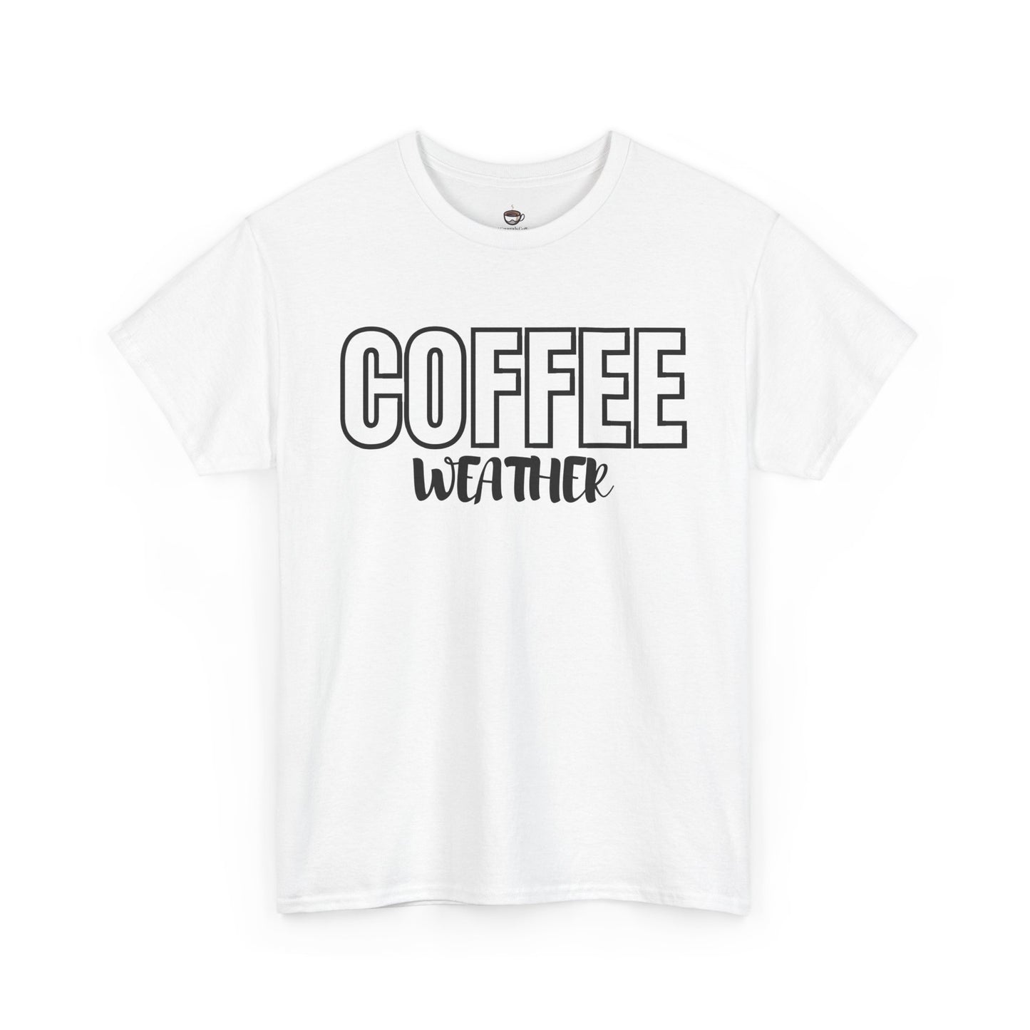 It's Always Coffee Weather T-Shirt