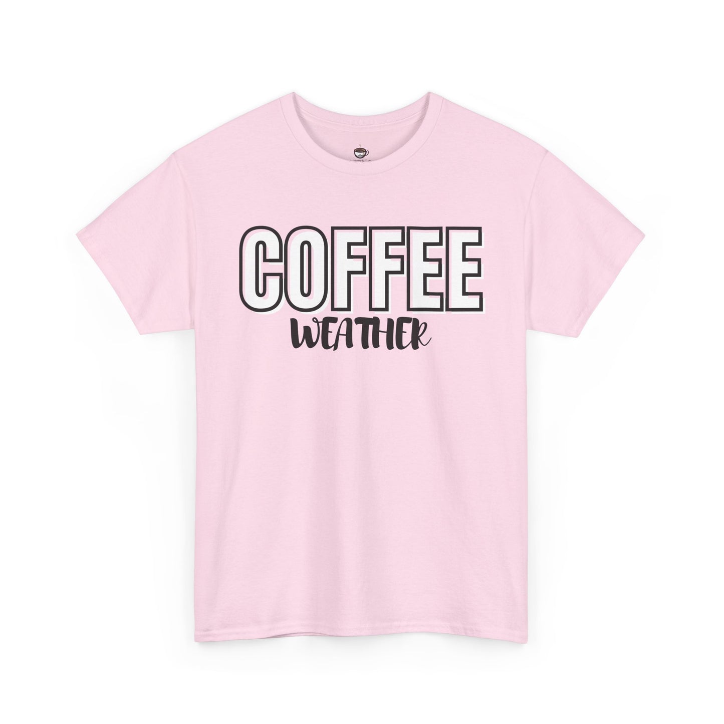 It's Always Coffee Weather T-Shirt