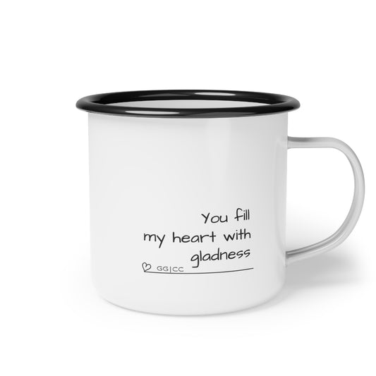 You fill my heart with gladness Camp Style Cup, 12oz