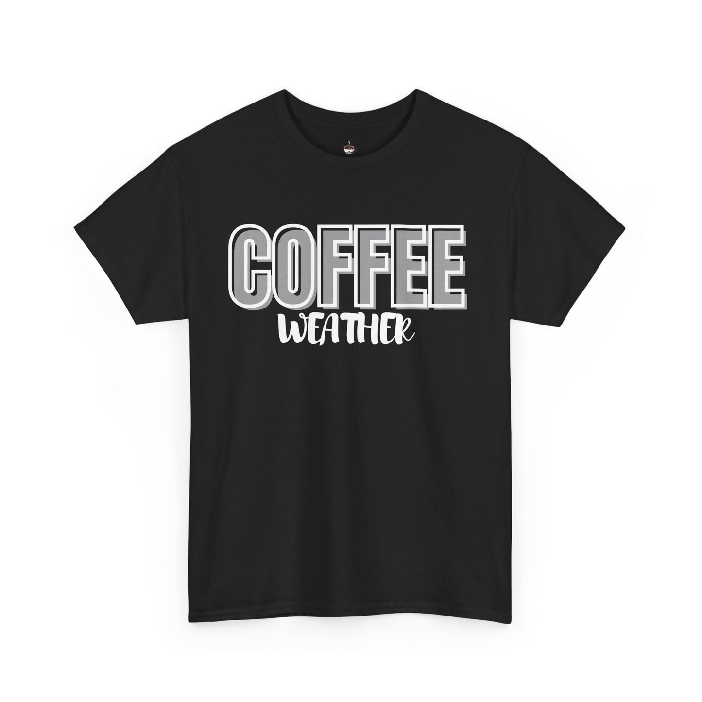 It's Always Coffee Weather T-Shirt